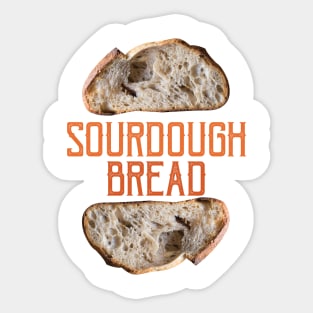 SOURDOUGH BREAD T-Shirt Sticker